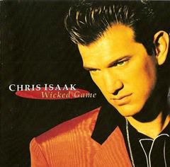 CHRIS ISAAK, WICKED GAME
