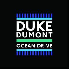 DUKE DUMONT, OCEAN DRIVE