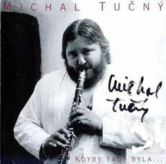 MICHAL TUČNÝ A MICHAELA TUČNÁ, KDYBY TADY BYLA TAKOVÁ PANENKA