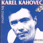 KAREL KAHOVEC, TO SE BUDEM PRÍMA MÍT