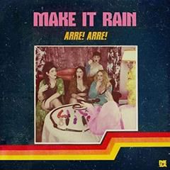 ARRE! ARRE!, Make it Rain (SFP2)