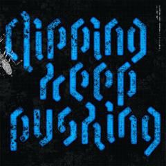 CLIPPING., Keep Pushing