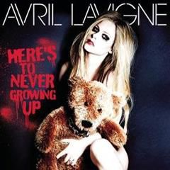 AVRIL LAVIGNE, HERE'S TO NEVER GROWING UP