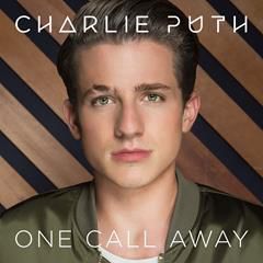 CHARLIE PUTH, ONE CALL AWAY