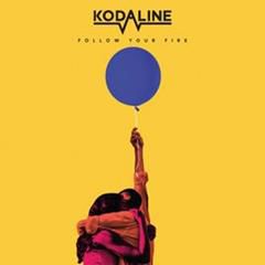 KODALINE, FOLLOW YOUR FIRE