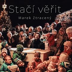 MAREK ZTRACENÝ, STAČÍ VEŘIT