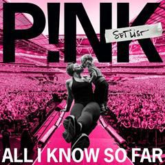 PINK, ALL I KNOW SO FAR