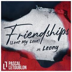 Obrázek PASCAL LETOUBLON FEAT.LEONY, FRIENDSHIPS (LOST MY LOVE)