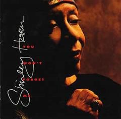 SHIRLEY HORN, You Won't Forget Me