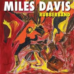 MILES DAVIS, Rubberband Of Life