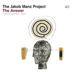 THE JAKOB MANZ PROJECT, Keep on Burning