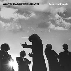 WOJTEK MAZOLEWSKI QUINTET, Beautiful People